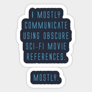 Sci-Fi Movie Reference - Newt Sticker